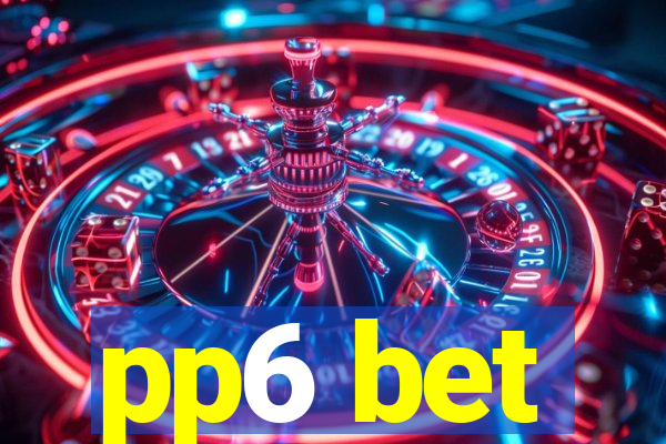 pp6 bet